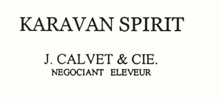 KARAVAN SPIRIT J. CALVET & CIE NEGOCIANT ELEVEUR logo