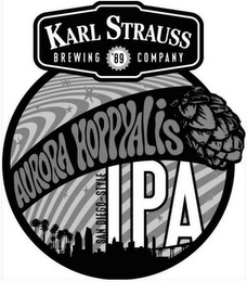 KARL STRAUSS BREWING '89 COMPANY AURORAHOPPYALIS SAN DIEGO-STYLE IPA logo