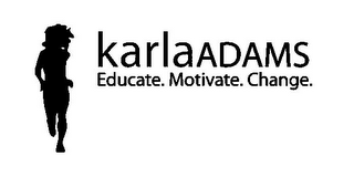 KARLAADAMS EDUCATE. MOTIVATE. CHANGE. logo