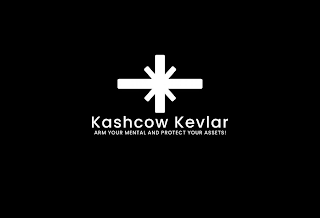 KASHCOW KEVLAR ARM YOUR MENTAL AND PROTECT YOUR ASSETS! logo