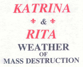 KATRINA & RITA WEATHER OF MASS DESTRUCTION logo