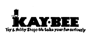 KAY-BEE TOY & HOBBY SHOPS- WE TAKE YOUR FUN SERIOUSLY logo