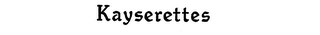 KAYSERETTES logo