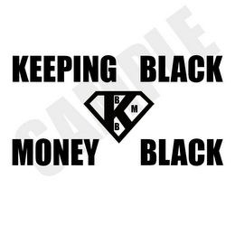 KBBM KEEPING BLACK MONEY BLACK logo