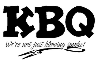KBQ WE'RE NOT JUST BLOWING SMOKE! logo