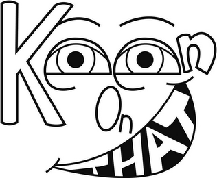 KEEN ON THAT logo