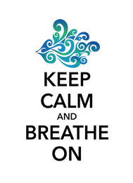 KEEP CALM AND BREATHE ON logo