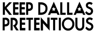 KEEP DALLAS PRETENTIOUS logo
