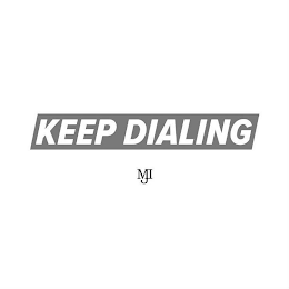 KEEP DIALING MJI logo