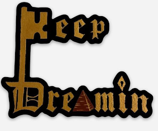 KEEP DREAMIN logo