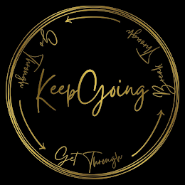 KEEP GOING GO THROUGH GET THROUGH BREAK THROUGH logo