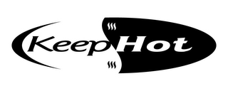 KEEP HOT