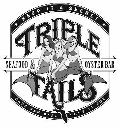 KEEP IT A SECRET TRIPLE TAILS SEAFOOD & OYSTER BAR CAPE SAN BLAS PORT ST JOE logo