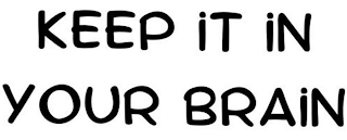 KEEP IT IN YOUR BRAIN logo
