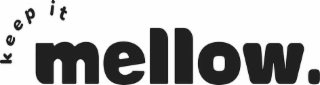 KEEP IT MELLOW. logo