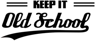 KEEP IT OLD SCHOOL logo