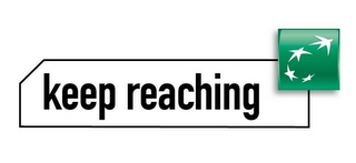 KEEP REACHING