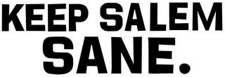 KEEP SALEM SANE. logo