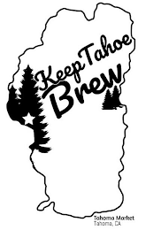 KEEP TAHOE BREW TAHOMA MARKET TAHOMA, CA logo