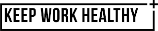 KEEP WORK HEALTHY logo