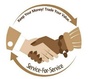 KEEP YOUR MONEY! TRADE YOUR VALUE. SERVICE-FOR-SERVICE logo