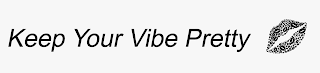 KEEP YOUR VIBE PRETTY logo