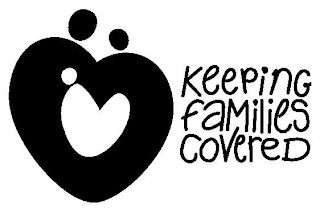 KEEPING FAMILIES COVERED
