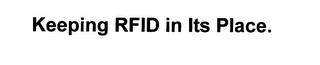 KEEPING RFID IN ITS PLACE. logo