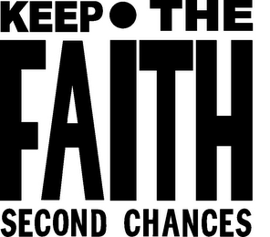 KEEP·THE FAITH SECOND CHANCES logo