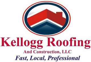 KELLOGG ROOFING AND CONSTRUCTION, LLC FAST, LOCAL, PROFESSIONAL logo