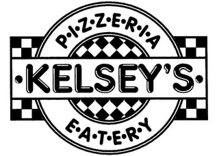 KELSEY'S P·I·Z·Z·E·R·I·A E·A·T·E·R·Y