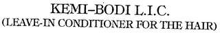 KEMI-BODI L.I.C. (LEAVE-IN CONDITIONER FOR THE HAIR) logo