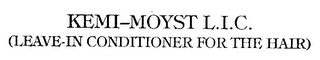 KEMI-MOYST L.I.C. (LEAVE-IN CONDITIONER FOR THE HAIR) logo