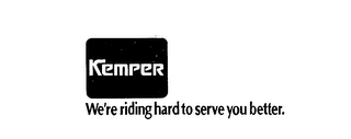 KEMPER WE'RE RIDING HARD TO SERVE YOU BETTER logo
