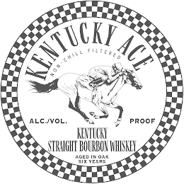 KENTUCKY ACE NON-CHILL FILTERED 50% ACL./VOL. 100 PROOF KENTUCKY STRAIGHT BOURBON WHISKEY AGED IN OAK SIX YEARS logo
