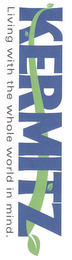 KERMITZ LIVING WITH THE WHOLE WORLD IN MIND. logo
