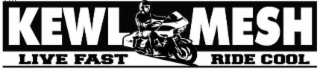 KEWL MESH LIVE FAST RIDE COOL logo