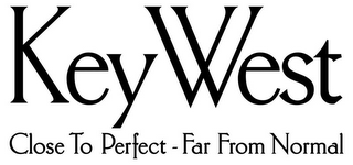 KEY WEST CLOSE TO PERFECT - FAR FROM NORMAL logo