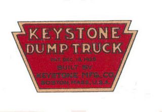 KEYSTONE DUMP TRUCK PAT. DEC. 15, 1925 BUILT BY KEYSTONE MFG., CO., BOSTON, MASS., U.S.A. logo
