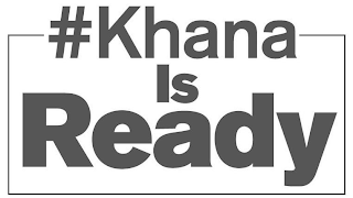 #KHANA IS READY logo