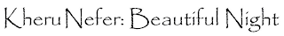 KHERU NEFER: BEAUTIFUL NIGHT logo