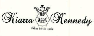 KIARRA KENNEDY WHERE KIDS ARE ROYALTY logo