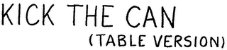 KICK THE CAN (TABLE VERSION) logo