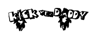 KICK YER DADDY logo
