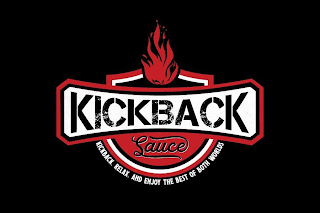 KICKBACK SAUCE KICKBACK. RELAX. AND ENJOY THE BEST OF BOTH WORLDS logo