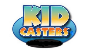 KID CASTERS