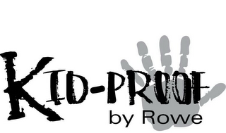 KID-PROOF BY ROWE logo