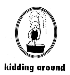 KIDDING AROUND