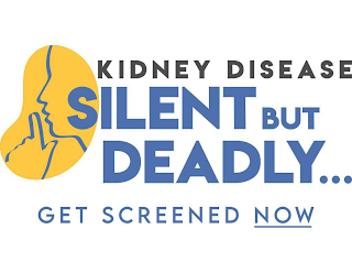 KIDNEY DISEASE SILENT BUT DEADLY GET SCREENED NOW logo