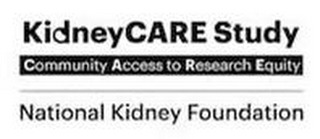 KIDNEYCARE STUDY COMMUNITY ACCESS TO RESEARCH EQUITY NATIONAL KIDNEY FOUNDATION logo